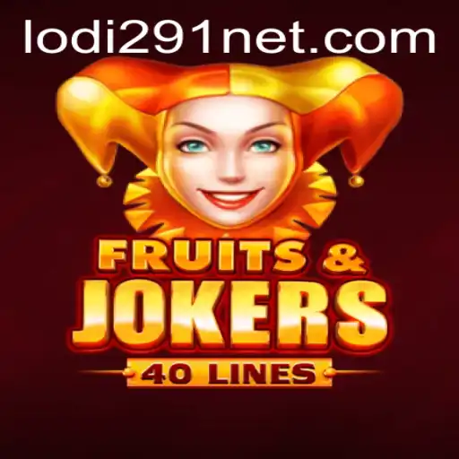 An In-Depth Look at FruitsAndJokers40 and How Lodi291 Influences Gameplay