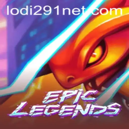 EpicLegends: The New Frontier in Gaming Featuring Lodi291