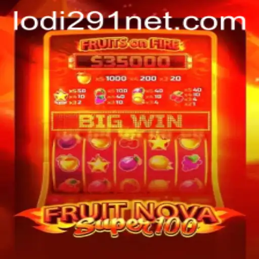 Exploring the Thrills of FruitNovaSuper100: A Modern Gaming Adventure