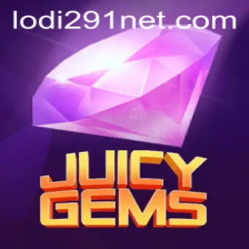 JuicyGems: Discovering the Thrilling World of Lodi291